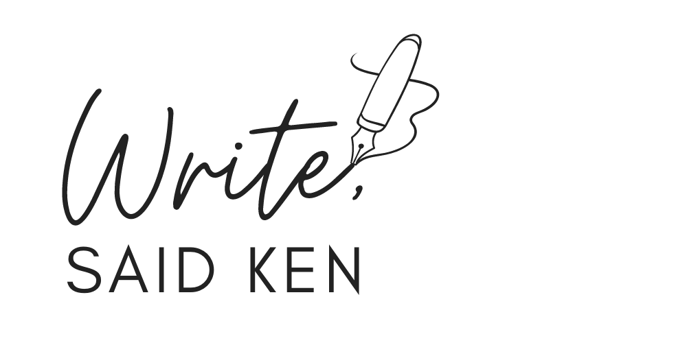 Write, said Ken